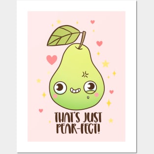 That's just pear-fect! A funny and cute fruit pun Posters and Art